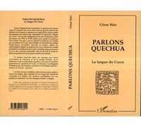 Parlons quechua - La langue du Cuzco - César Itier - L'harmattan - Livre