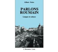 Gilbert Fabre – Parlons roumain – Langue et culture – Broché
