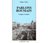 Parlons Roumain - Langue Et Culture