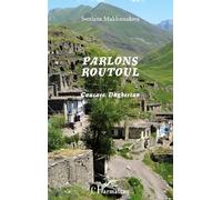 Parlons Routoul: Caucase, Daghestan