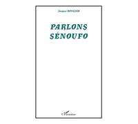 Parlons sénoufo - Jacques Rongier - L'harmattan - broché - Méthode de langue