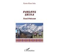 Parlons Shina Nord Pakistan - Karim Khan Saka - L'harmattan - broché - Méthode de langue