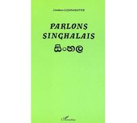 Parlons Singhalais - Jinadasa Liyanaratne - L'harmattan - broché - Méthode de langue