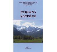 Parlons slovène - Mojca Schlamberger Brezar - L'harmattan - broché - Méthode de langue