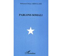 Parlons somali - Mohamed Diriye Abdullah - L'harmattan - broché - Livre