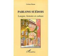 Parlons suédois: Langue, histoire et culture