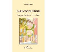 Parlons suédois Langue, histoire et culture - Corinne Peneau - L'harmattan - Livre CD - Méthode de langue CD