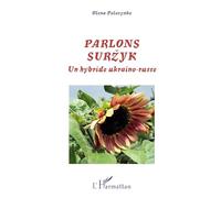 Olena Polovynko – Parlons suržyk : Un hybride ukraino-russe – Broché