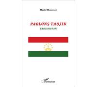 Parlons Tadjik Tadjikistan - Michel Malherbe - L'harmattan - broché - Méthode de langue
