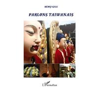 Parlons Taiwanais - Rémy Gils - L'harmattan - broché - Méthode de langue