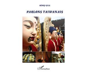 Parlons Taiwanais - Rémy Gils - L'harmattan - broché - Méthode de langue