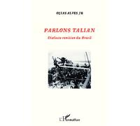 Parlons Talian Dialecte vénitien du Brésil - Ozias Alves Junior - L'harmattan - broché - Méthode de langue