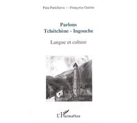 Parlons tchétchène-ingouche: Langue et culture