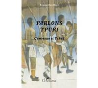 Kolyang Dina Taiwa – Parlons tpuri : Cameroun et Tchad – Méthode de langue – broché