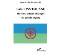 Parlons tsigane: Histoire, culture et langue du peuple tsigane