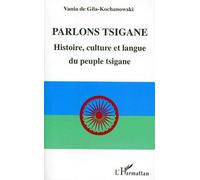 Parlons tsigane: Histoire, culture et langue du peuple tsigane