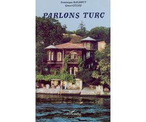 Parlons turc - Dominique Halbout - L'harmattan - broché - Méthode de langue