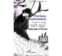 PARLONS VIETNAMIEN: Langue et culture