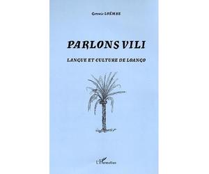 Parlons Vili Langue et culture de Loango - Gervais Loembe - L'harmattan - broché - Etude