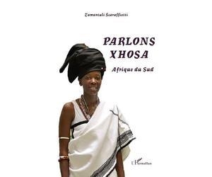 Parlons xhosa Afrique du Sud - Zamantuli Scaraffiotti - L'harmattan - broché - Méthode de langue