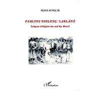 Parlons Xokleng / Laklano - Langue Indigène Du Sud Du Brésil