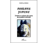 PARLONS YIPUNU: Langue et culture des punu du GABON-CONGO