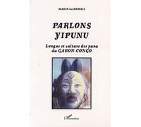 Parlons Yipunu – Langue et culture des punu du Gabon-Congo – L'Harmattan