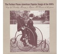 Parlour Piano: American Popular Songs of 1800's
