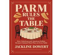 Parm Rules The Table: How American And American Italian Recipes Claimed Their Place At Every Table
