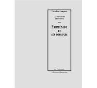 Parmenide et ses disciples - Theodor Gomperz - Manucius Eds - broché - Essai