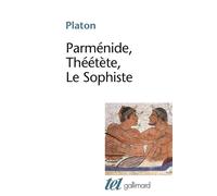 Parménide, Théétète, le Sophiste – Gallimard