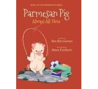 Parmesan Pig: Always All Three (The Parmesan Pig)