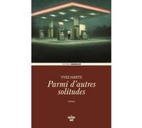 Parmi d'autres solitudes Yves Harté (Auteur)