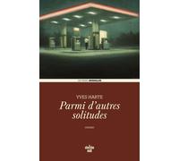 Parmi d'autres solitudes - Yves Harté - Le Cherche-Midi - broché - Roman