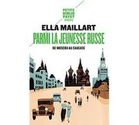 Parmi la jeunesse russe Ella Maillart (Auteur)