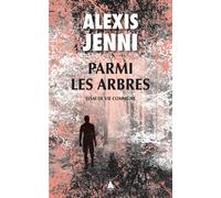 Parmi les arbres: essai de vie commune