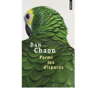 Parmi les disparus - Dan Chaon - Points - Poche - Roman
