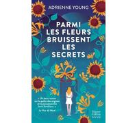 Parmi les fleurs bruissent les secrets: Briser la malédiction familiale ou tout perdre... Une saga signée par l'autrice à succès de "Fable"