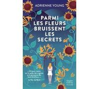 Parmi les fleurs bruissent les secrets: Briser la malédiction familiale ou tout perdre... Une saga signée par l'autrice à succès de "Fable"