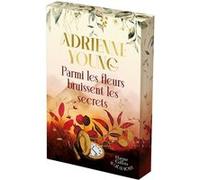 Parmi les fleurs bruissent les secrets