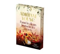 Parmi les fleurs bruissent les secrets