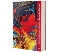 Parmi les fleurs embrasées (poche) Samantha Shannon (Auteur), Benjamin Kuntzer (Traduction)