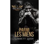 Parmi les miens: Rebel Kings MC, T2