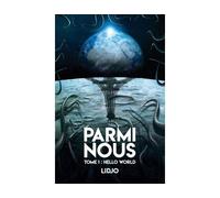Parmi nous Tome 1 : Hello world - Lidjo - Librinova - broché - Roman