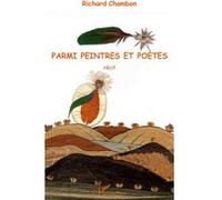 Parmi peintres et poètes Récit - Richard Chambon - L'harmattan - broché - Récit