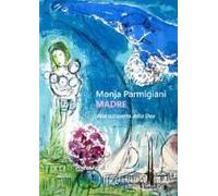 Parmigiani, M: Madre. Alla Riscoperta Della Dea