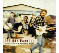 Lee Roy Parnell – Every Night's a Saturday Night – Arista