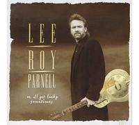 Parnell, Lee Roy - We All Get Lucky Sometimes