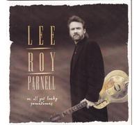 Lee Roy Parnell – We All Get Lucky Sometimes
