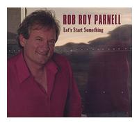 Parnell, Rob Roy - Lets Start Something